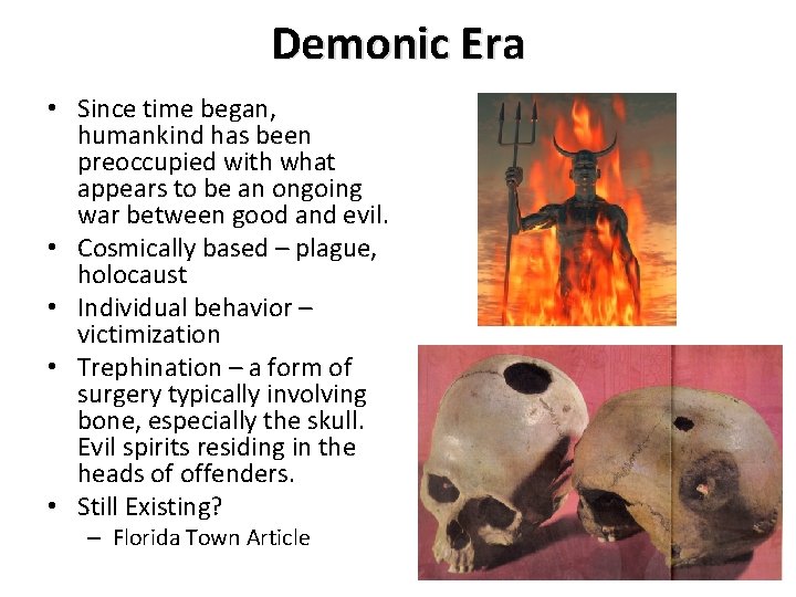 Demonic Era • Since time began, humankind has been preoccupied with what appears to Demonic Era • Since time began, humankind has been preoccupied with what appears to