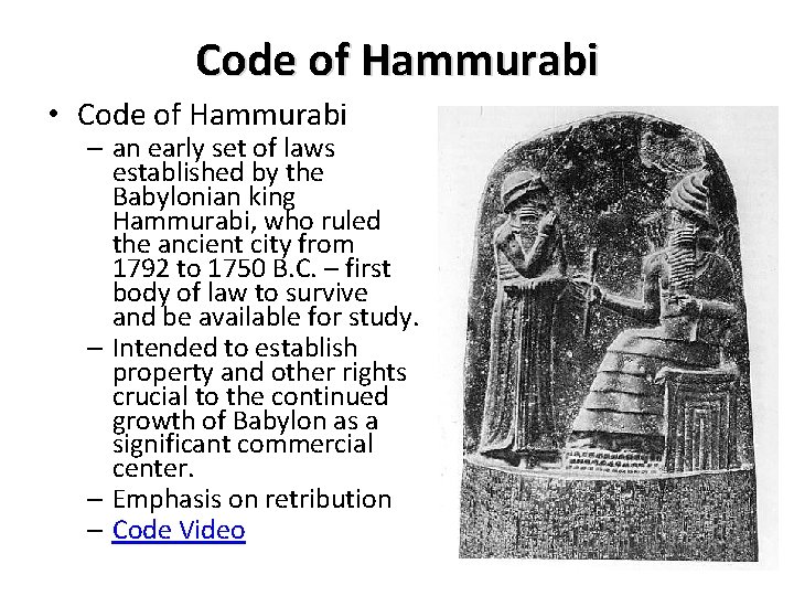 Code of Hammurabi • Code of Hammurabi – an early set of laws established Code of Hammurabi • Code of Hammurabi – an early set of laws established