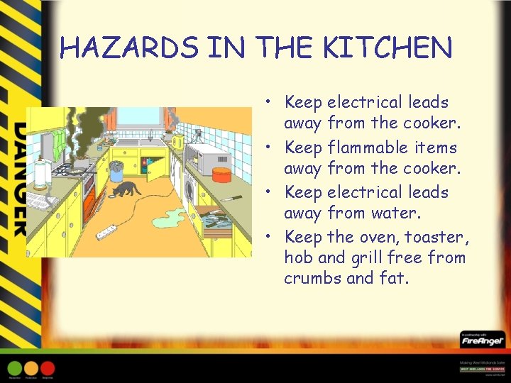 HAZARDS IN THE KITCHEN • Keep electrical leads away from the cooker. • Keep