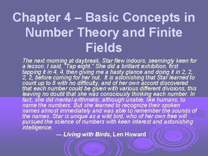 Chapter 4 – Basic Concepts in Number Theory and Finite Fields The next morning