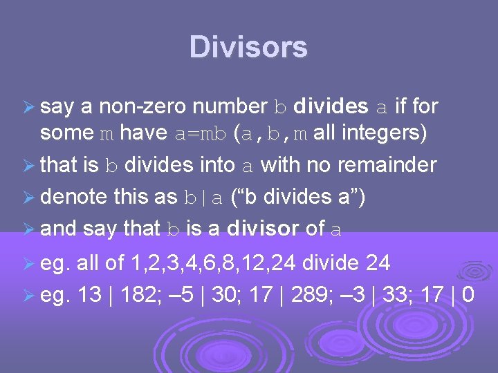 Divisors say a non-zero number b divides a if for some m have a=mb