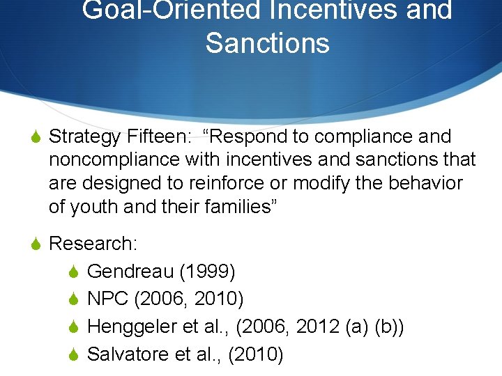 Goal-Oriented Incentives and Sanctions S Strategy Fifteen: “Respond to compliance and noncompliance with incentives