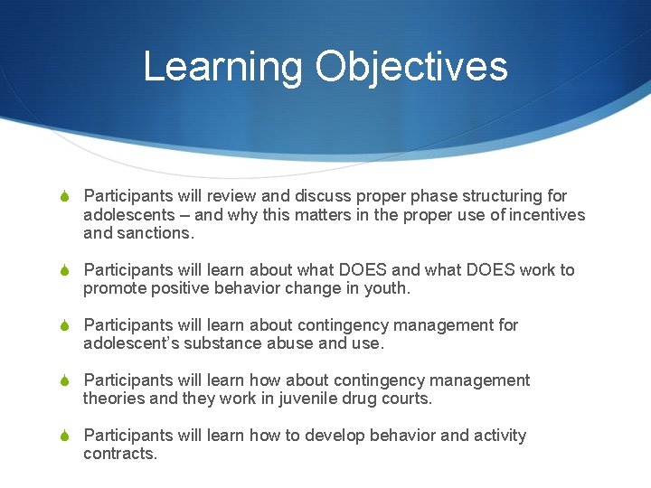Learning Objectives S Participants will review and discuss proper phase structuring for adolescents –