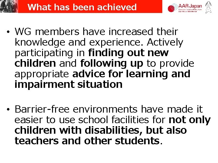 What has been achieved • WG members have increased their knowledge and experience. Actively What has been achieved • WG members have increased their knowledge and experience. Actively