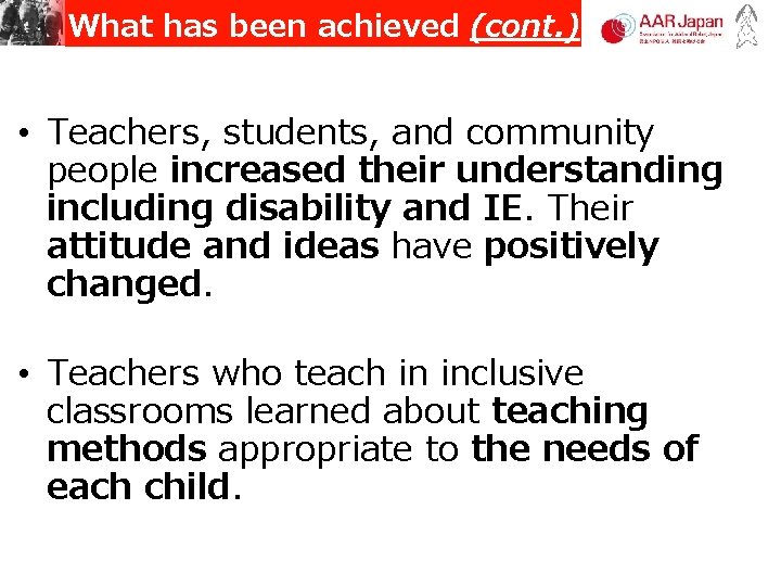 What has been achieved (cont. ) • Teachers, students, and community people increased their What has been achieved (cont. ) • Teachers, students, and community people increased their
