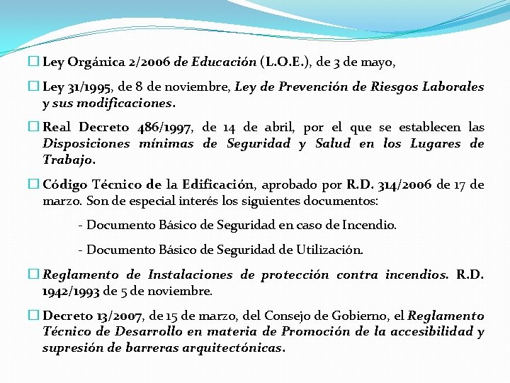 � Ley Orgánica 2/2006 de Educación (L. O. E. ), de 3 de mayo,