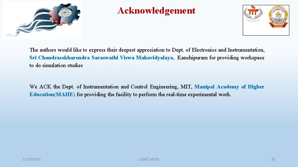 Acknowledgement The authors would like to express their deepest appreciation to Dept. of Electronics