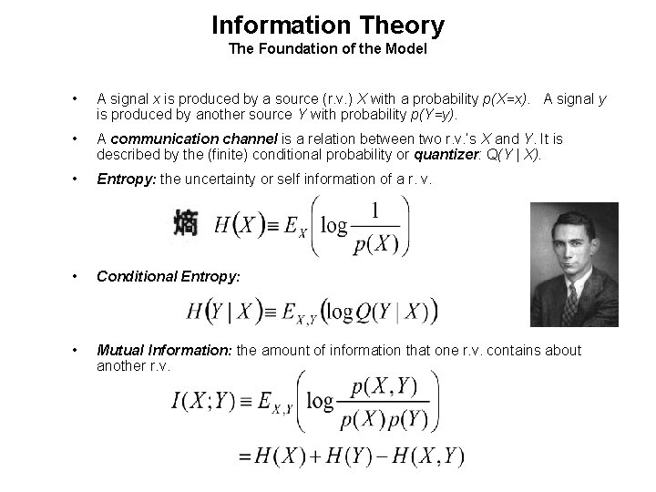 Information Theory The Foundation of the Model • A signal x is produced by