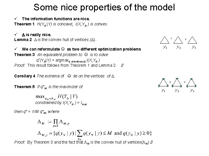 Some nice properties of the model ü The information functions are nice. Theorem 1
