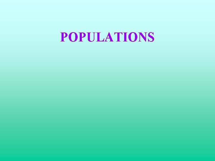 POPULATIONS 