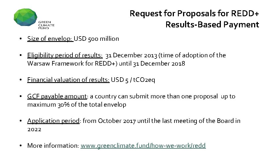 Request for Proposals for REDD+ Results-Based Payment • Size of envelop: USD 500 million