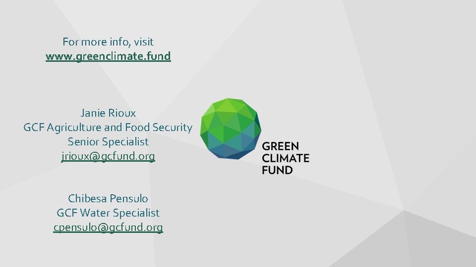 For more info, visit www. greenclimate. fund Janie Rioux GCF Agriculture and Food Security