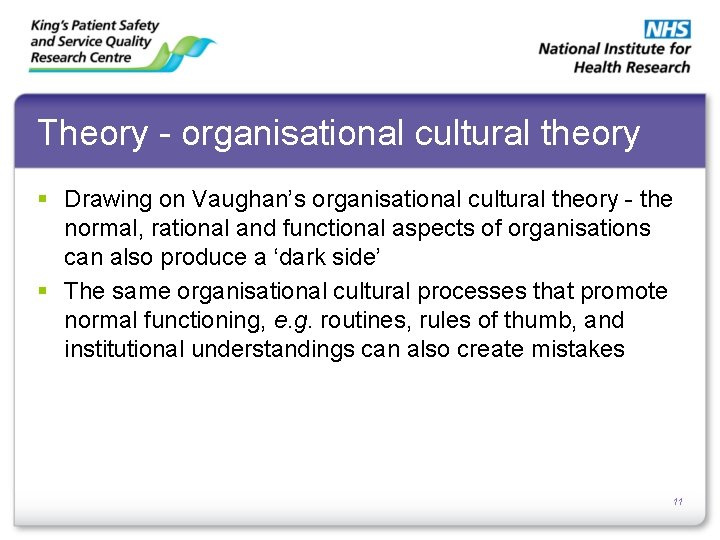 Theory - organisational cultural theory § Drawing on Vaughan’s organisational cultural theory - the