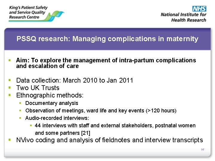 PSSQ research: Managing complications in maternity § Aim: To explore the management of intra-partum