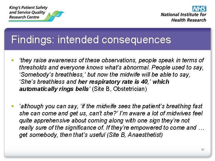 Findings: intended consequences § ‘they raise awareness of these observations, people speak in terms