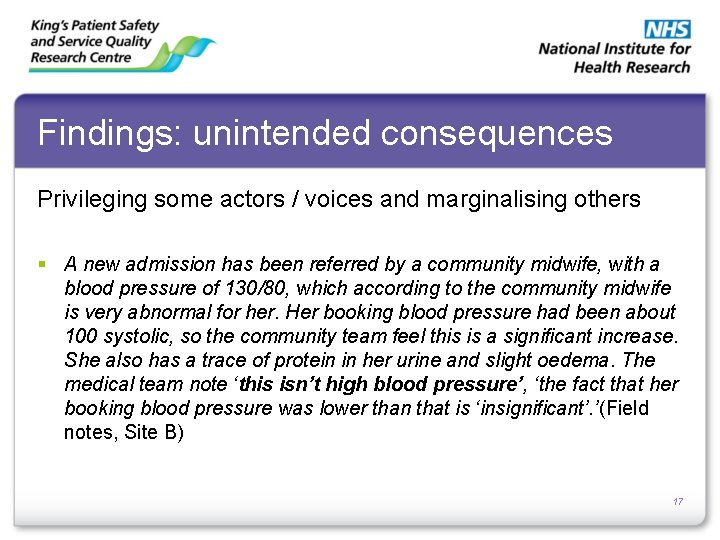 Findings: unintended consequences Privileging some actors / voices and marginalising others § A new