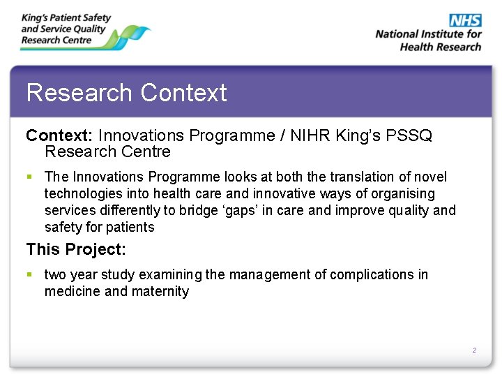 Research Context: Innovations Programme / NIHR King’s PSSQ Research Centre § The Innovations Programme