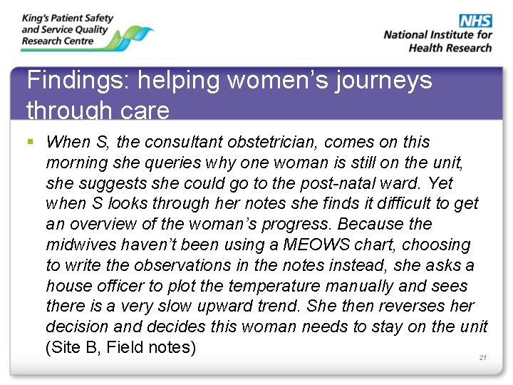Findings: helping women’s journeys through care § When S, the consultant obstetrician, comes on