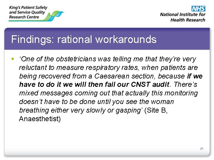 Findings: rational workarounds § ‘One of the obstetricians was telling me that they’re very