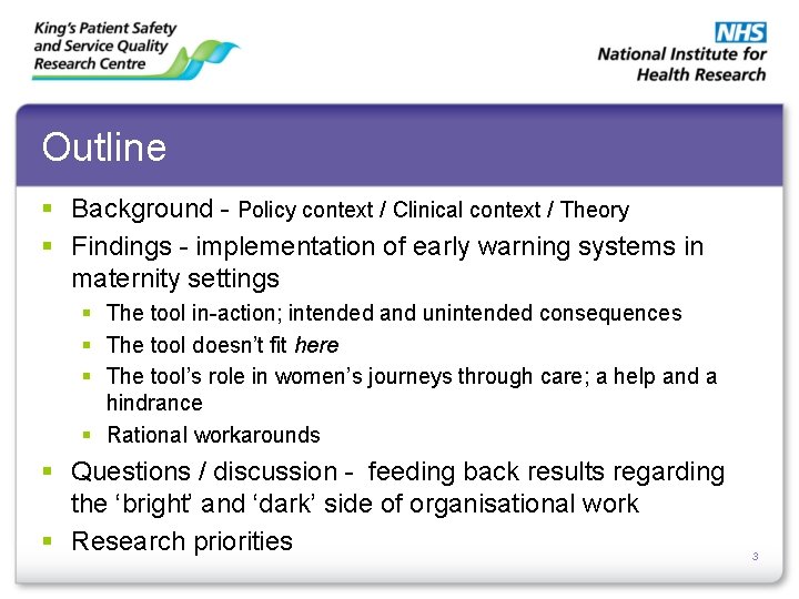 Outline § Background - Policy context / Clinical context / Theory § Findings -