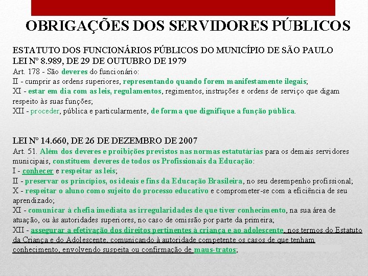 OBRIGAÇÕES DOS SERVIDORES PÚBLICOS ESTATUTO DOS FUNCIONÁRIOS PÚBLICOS DO MUNICÍPIO DE SÃO PAULO LEI