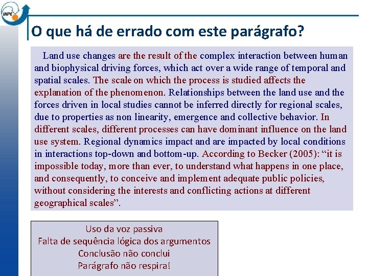 O que há de errado com este parágrafo? Land use changes are the result