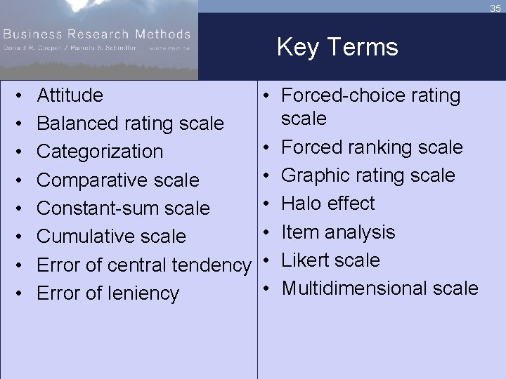 35 Key Terms • • Attitude Balanced rating scale Categorization Comparative scale Constant-sum scale