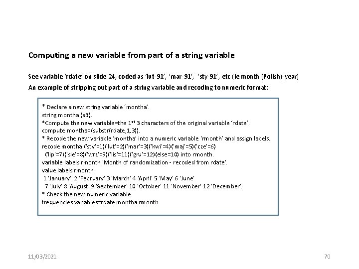 Computing a new variable from part of a string variable See variable ‘rdate’ on