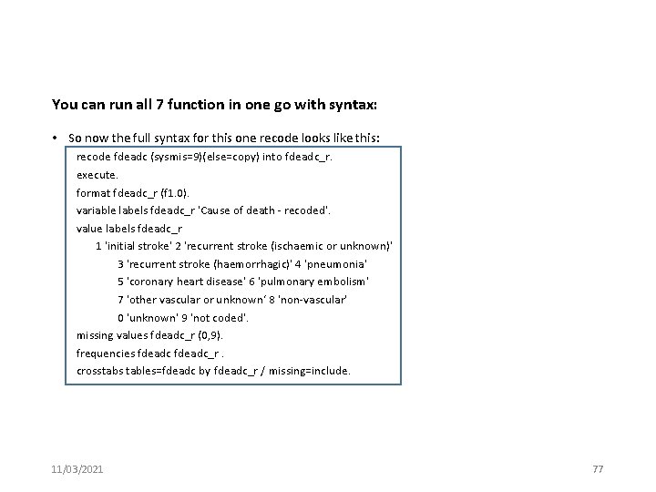 You can run all 7 function in one go with syntax: • So now