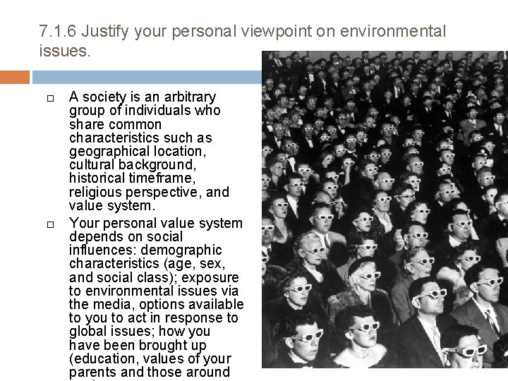 7. 1. 6 Justify your personal viewpoint on environmental issues. A society is an