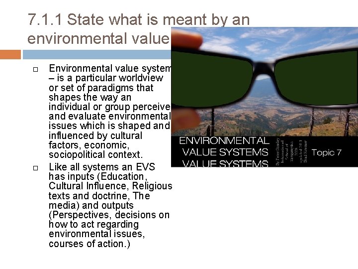 7. 1. 1 State what is meant by an environmental value system. Environmental value