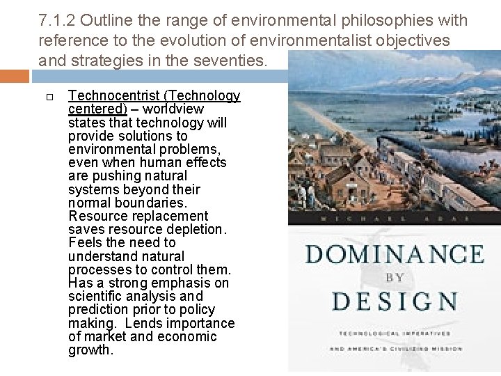 7. 1. 2 Outline the range of environmental philosophies with reference to the evolution