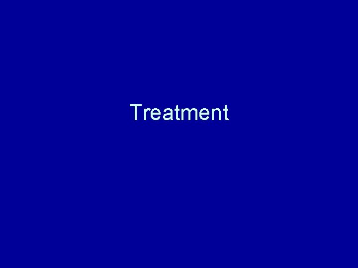 Treatment 