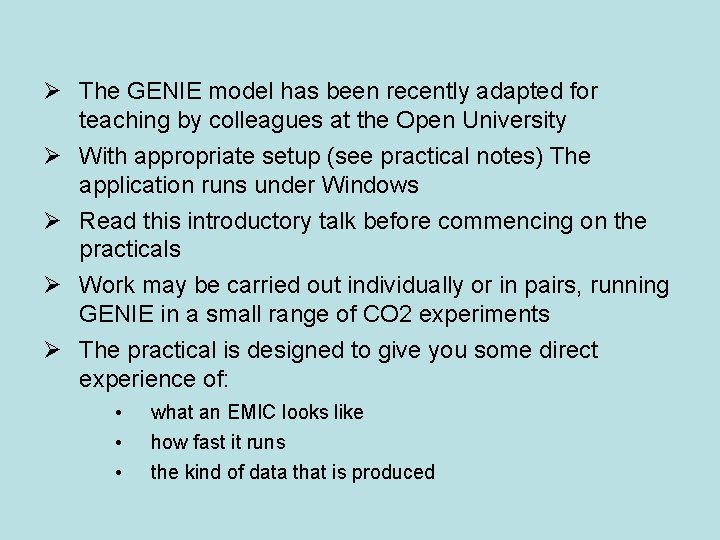 Ø The GENIE model has been recently adapted for teaching by colleagues at the Ø The GENIE model has been recently adapted for teaching by colleagues at the