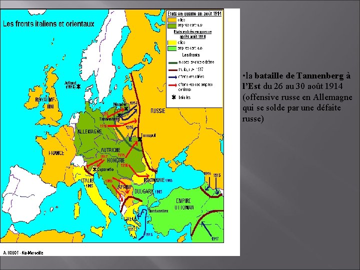  • la bataille de Tannenberg à l’Est du 26 au 30 août 1914