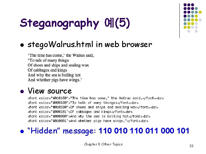 Steganography 예(5) l stego. Walrus. html in web browser l View source l “Hidden”