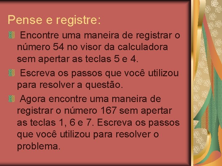 Pense e registre: Encontre uma maneira de registrar o número 54 no visor da