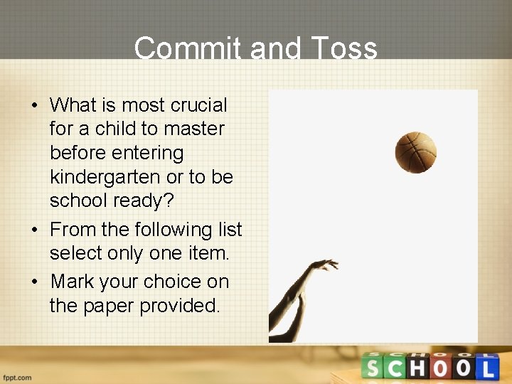 Commit and Toss • What is most crucial for a child to master before