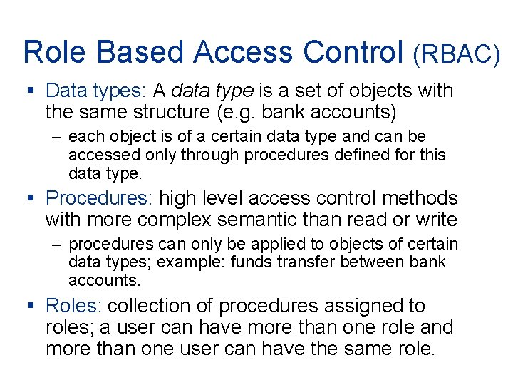 Role Based Access Control (RBAC) § Data types: A data type is a set