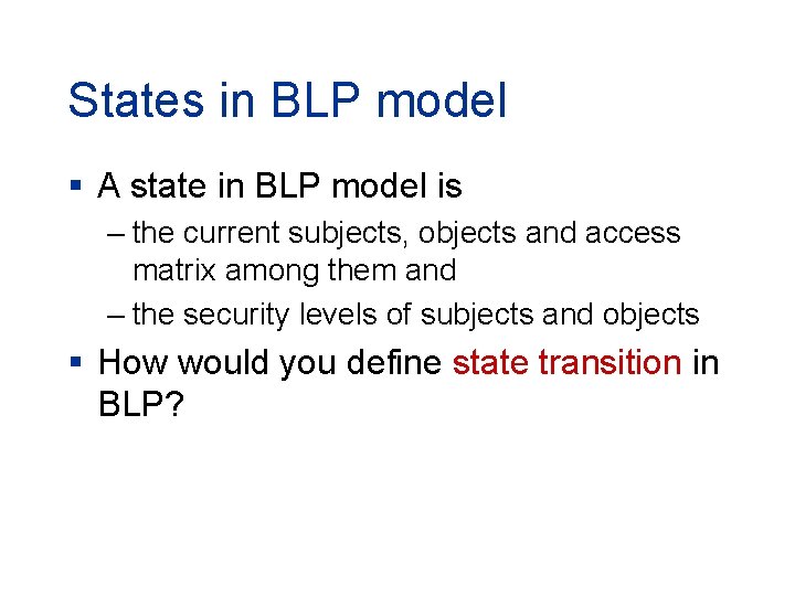 States in BLP model § A state in BLP model is – the current