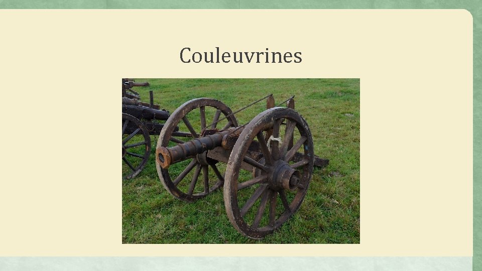 Couleuvrines 