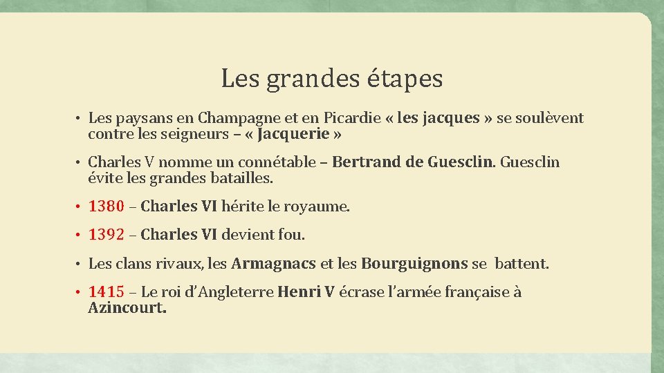 Les grandes étapes • Les paysans en Champagne et en Picardie « les jacques