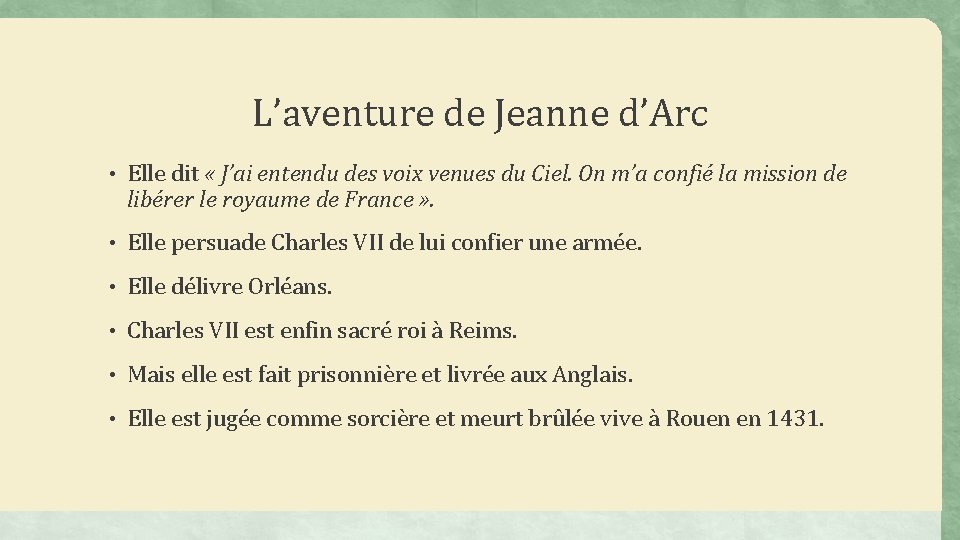 L’aventure de Jeanne d’Arc • Elle dit « J’ai entendu des voix venues du