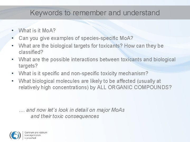 Keywords to remember and understand • What is it Mo. A? • Can you