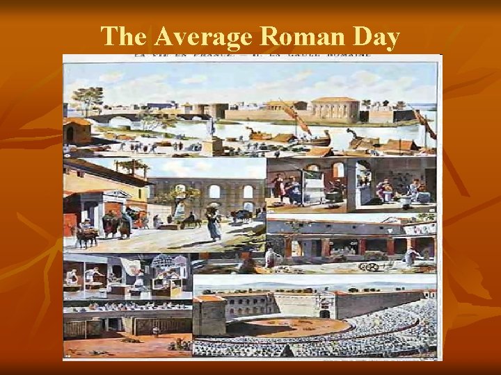 The Average Roman Day 