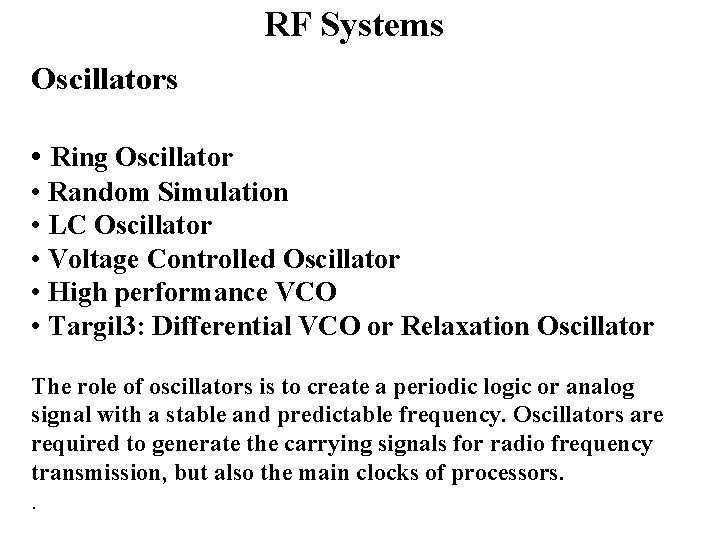 RF Systems Oscillators • Ring Oscillator • Random Simulation • LC Oscillator • Voltage