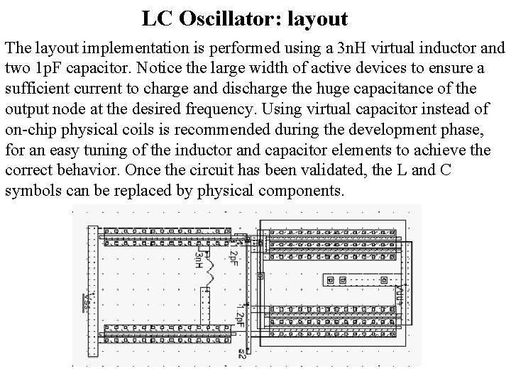 LC Oscillator: layout The layout implementation is performed using a 3 n. H virtual