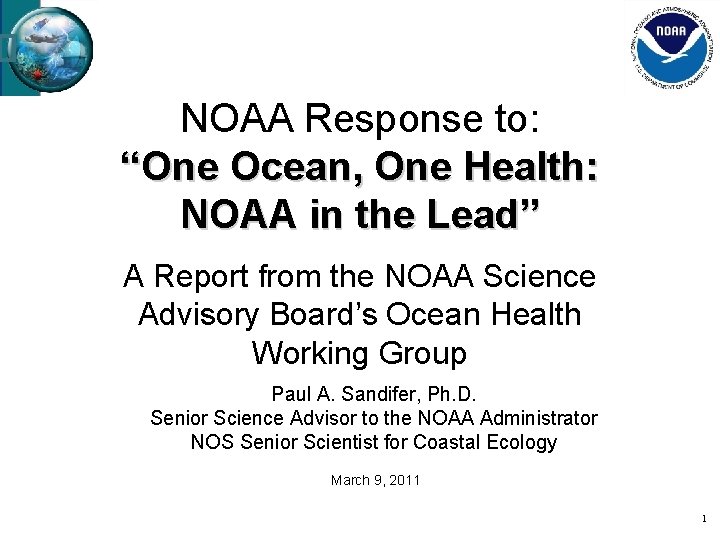 NOAA Response to: “One Ocean, One Health: NOAA in the Lead” A Report from