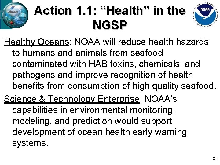 Action 1. 1: “Health” in the NGSP Healthy Oceans: NOAA will reduce health hazards