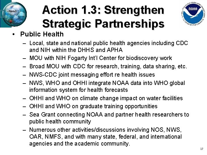 Action 1. 3: Strengthen Strategic Partnerships • Public Health – Local, state and national